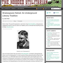 Shakespeare Hatred: An Underground Literary Tradition