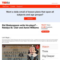 Did Shakespeare write his plays? - Natalya St. Clair and