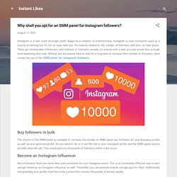 Why shall you opt for an SMM panel for Instagram followers?