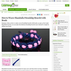 How to Weave Shamballa Friendship Bracelet with Beads