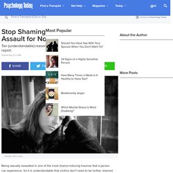 Stop Shaming Victims of Sexual Assault for Not Reporting