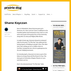 Shane Koyczan - Prairie Dog