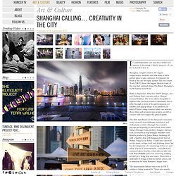 Shanghai Calling… Creativity in the City
