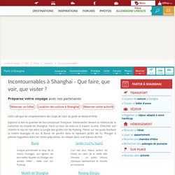 Shanghai : les incontournables