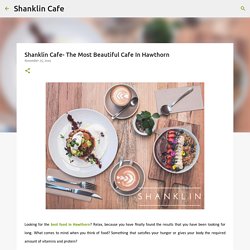 Shanklin Cafe- The Most Beautiful Cafe In Hawthorn