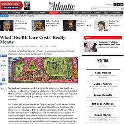 What 'Health Care Costs' Really Means - Shannon Brownlee, Joe Colucci, and Thom Walsh