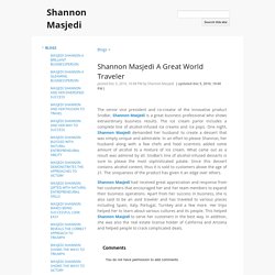 Shannon Masjedi A Great World Traveler - Shannon Masjedi