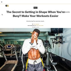 How to Get in Shape When You're Busy: Introducing the Exercise Snack