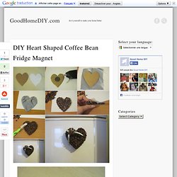 DIY Heart Shaped Coffee Bean Fridge Magnet