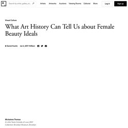 How Art Has Shaped Female Beauty Ideals throughout History
