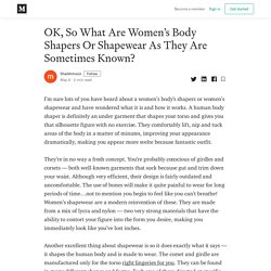 OK, So What Are Women’s Body Shapers Or Shapewear As They Are Sometimes Known?