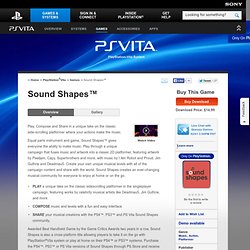 Sound Shapes™ for PS Vita. Sound Shapes™, a music game for the PS Vita from PlayStation®
