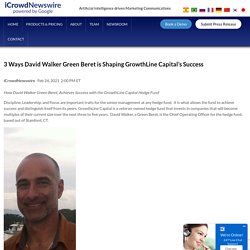 3 Ways David Walker Green Beret is Shaping GrowthLine Capital’s Success