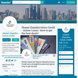 Sharat Chandra Onion Credit - Online Loans- How to get the best deals?