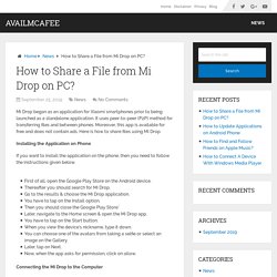 How to Share a File from Mi Drop on PC? - AvailMcAfee