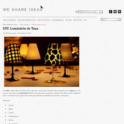 We Share IdeasDIY: Luminária de Taça