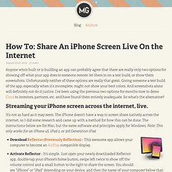 Matt Galligan - How To: Share An iPhone Screen Live On the Internet