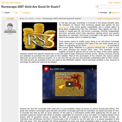 Diễn Đàn Share Plainly - Runescape 2007 Gold Are Good Or Scam?