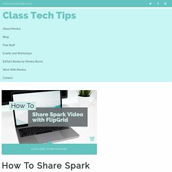 How To Share Spark Video with Flipgrid