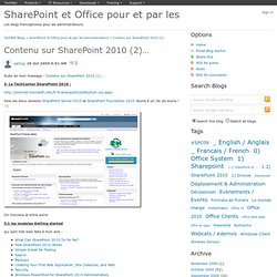 Contenu sur SharePoint 2010 (2)… - SharePoint et Office pour et par les administrateurs