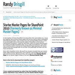 Starter Master Pages for SharePoint 2010 (Formerly Known as Minimal Master Pages) - Randy Drisgill SharePoint Branding Blog