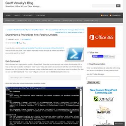 SharePoint & PowerShell 101: Finding Cmdlets « Geoff Varosky's Blog