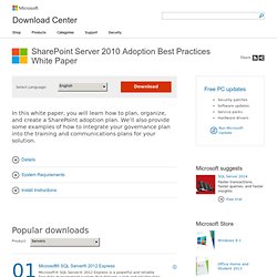Download Details - Microsoft Download Center - Sharepoint 2010 Adoption Best Practices White Paper