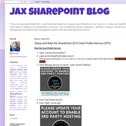 Setup and Start the SharePoint 2013 User Profile Service (UPS)