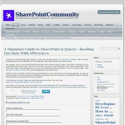 A Dummies Guide to SharePoint & jQuery - Reading List Data With SPServices - Oliver Wirkus - SharePointCommunity
