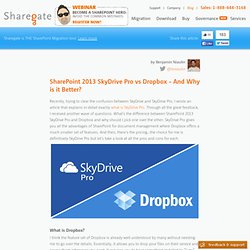 SharePoint 2013 SkyDrive Pro vs Dropbox - And Why is it Better?