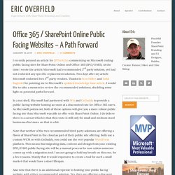 Office 365 / SharePoint Online Public Facing Websites - A Path Forward - Eric Overfield