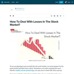 How To Deal With Losses In The Stock Market?: sharetipsinfo_1 — LiveJournal