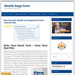 Keto Tone Shark Tank: Keto Diet Pills - healthsuuppfacts.com