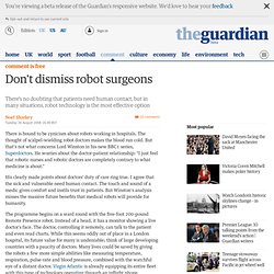 Noel Sharkey: Don't dismiss robot surgeons