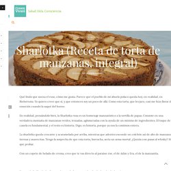 Sharlotka (Receta de torta de manzanas, integral) - Green Vivant