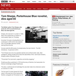 Satirical novelist Tom Sharpe dies