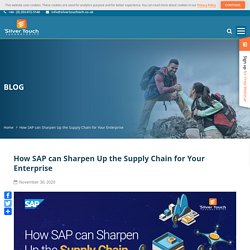 How SAP can Sharpen Up the Supply Chain for Your Enterprise