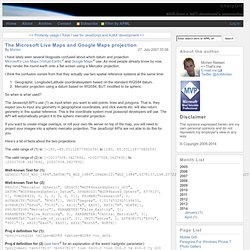 The Microsoft Live Maps and Google Maps projection