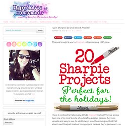 I Love Sharpies: 20 Great Ideas & Projects! ~ Mom's Crafty Space
