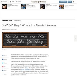 She? Ze? They? What’s In a Gender Pronoun