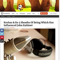 Koshas & Its 5 Sheaths Of Being Which Has Influenced John Kaldawi