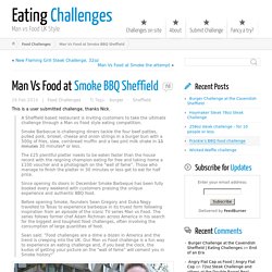 Man Vs Food at Smoke BBQ Sheffield