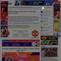 Soi kèo Sheffield United vs Man United, 23h30 ngày 24/11 - Ngoại hạng Anh