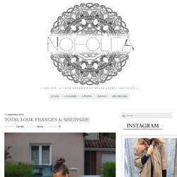 TOTAL LOOK franges & sheinside - NohoLita - Blog mode & beauté BordeauxNohoLita – Blog mode & beauté Bordeaux