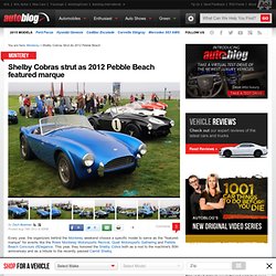 Shelby Cobras strut as 2012 Pebble Beach featured marque