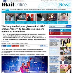 BBC shelves 'hassly' 3D broadcasts as no-one bothers to watch them