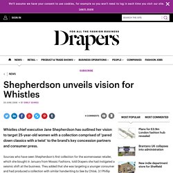 Shepherdson unveils vision for Whistles