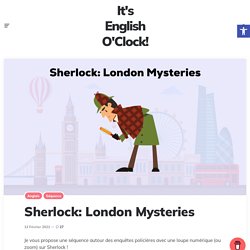 Sherlock: London Mysteries - It's English O'Clock!