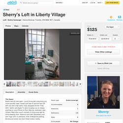 Sherry's Loft in Liberty Village in Toronto
