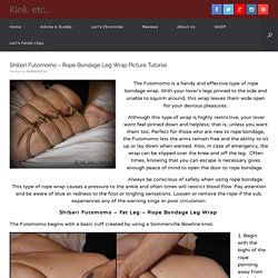 Shibari Futomomo – Rope Bondage Leg Wrap Picture Tutorial - Kink, etc...